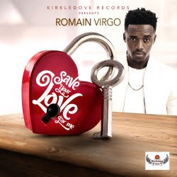 Romain Virgo – Save Your Love